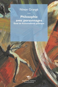 Philosophie avec personnages. Essai de fictionnalisme politique - Librerie.coop
