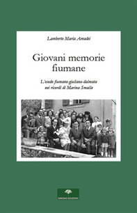 Giovani memorie fiumane - Librerie.coop