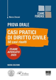 Prova orale. Casi pratici di Diritto Civile. 50 casi risolti. Esame Avvocato 2025 - Librerie.coop