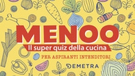 Menoo. Il super quiz della cucina per aspiranti intenditori - Librerie.coop Menoo. Il super quiz della cucina per aspiranti intenditori - Librerie.coop