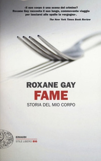 Fame. Storia del mio corpo - Librerie.coop Fame. Storia del mio corpo - Librerie.coop