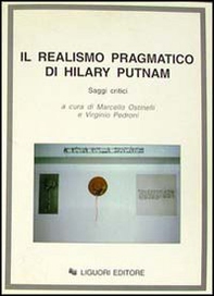 Il realismo pragmatico di Hilary Putnam. Saggi critici - Librerie.coop