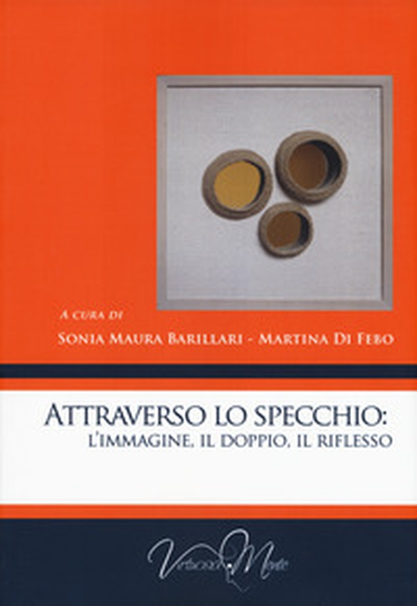 Attraverso lo specchio: l'immagine, il doppio, il riflesso - Librerie.coop Attraverso lo specchio: l'immagine, il doppio, il riflesso - Librerie.coop