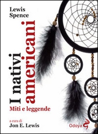 I nativi americani. Miti e leggende - Librerie.coop