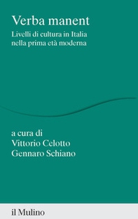 Verba manent. Livelli di cultura in Italia nella prima età moderna - Librerie.coop