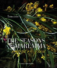 Le stagioni della Maremma. Il senso del luogo. Ediz. inglese - Librerie.coop