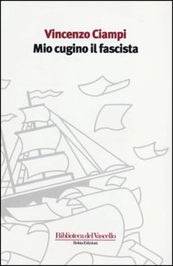 Mio cugino il fascista - Librerie.coop Mio cugino il fascista - Librerie.coop