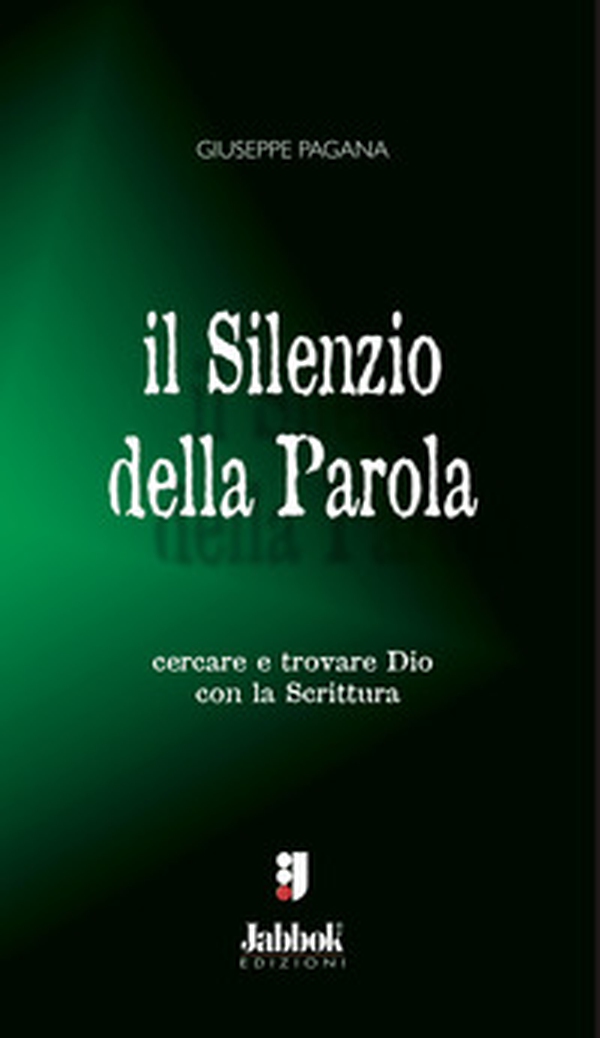 Il silenzio della parola. Cercare e trovare Dio con la Scrittura - Librerie.coop Il silenzio della parola. Cercare e trovare Dio con la Scrittura - Librerie.coop