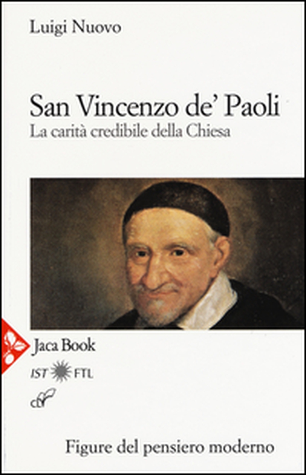 San Vincenzo De' Paoli. La carità credibile della chiesa - Librerie.coop San Vincenzo De' Paoli. La carità credibile della chiesa - Librerie.coop