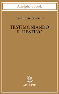 Testimoniando il destino - Librerie.coop Testimoniando il destino - Librerie.coop