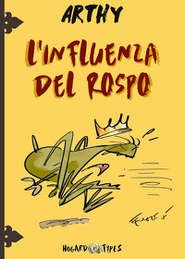 Arthy. L'influenza del rospo - Librerie.coop Arthy. L'influenza del rospo - Librerie.coop