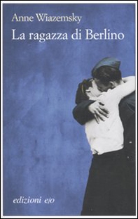 La ragazza di Berlino - Librerie.coop La ragazza di Berlino - Librerie.coop