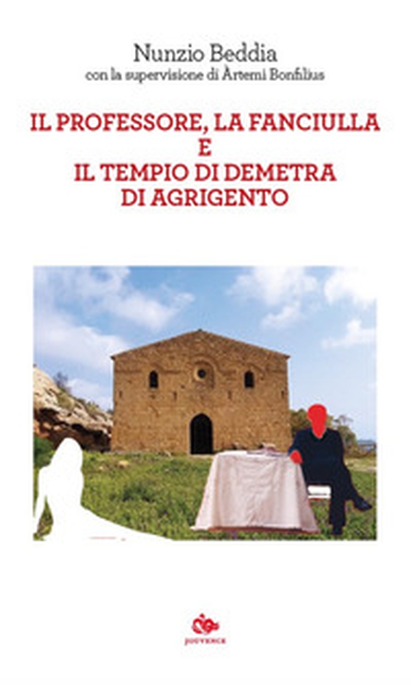 Il professore, la fanciulla e il tempio di Demetra di Agrigento - Librerie.coop