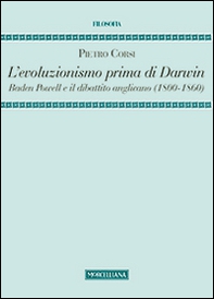 L'evoluzionismo prima di Darwin. Baden Powell e il dibattito anglicano (1800-1860) - Librerie.coop