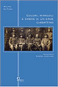 Colori, miracoli e ombre di un eroe ciabattino - Librerie.coop