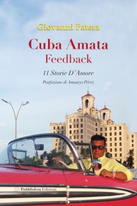 Cuba amata. Feedback 11 storie d'amore - Librerie.coop