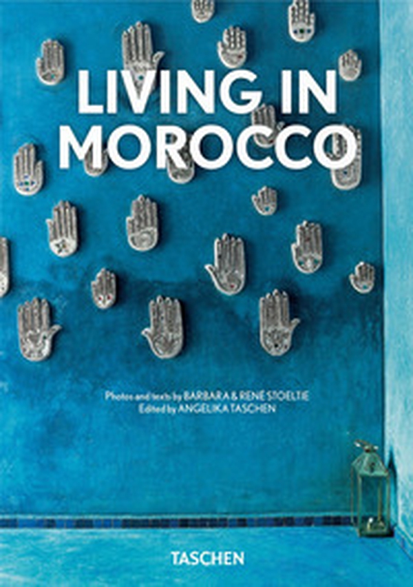 Living in Morocco. Ediz. italiana, spagnola e portoghese. 40th Anniversary Edition - Librerie.coop Living in Morocco. Ediz. italiana, spagnola e portoghese. 40th Anniversary Edition - Librerie.coop