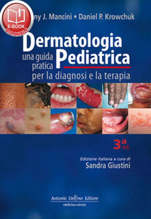 Dermatologia pediatrica. Una guida pratica per la diagnosi e la terapia - Librerie.coop Dermatologia pediatrica. Una guida pratica per la diagnosi e la terapia - Librerie.coop