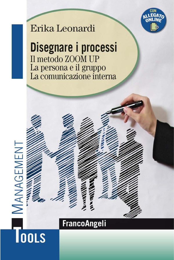 Disegnare i processi. Il metodo Zoom Up. La persona e il gruppo. La comunicazione interna - Librerie.coop Disegnare i processi. Il metodo Zoom Up. La persona e il gruppo. La comunicazione interna - Librerie.coop