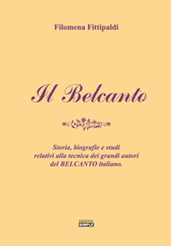 Il belcanto. Storia, biografie e studi relativi alla tecnica dei grandi autori del belcanto italiano - Librerie.coop Il belcanto. Storia, biografie e studi relativi alla tecnica dei grandi autori del belcanto italiano - Librerie.coop