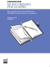 Mi ricorderò per sempre. Voci, sguardi ed emozioni dall'interno delle RSA lombarde durante la pandemia - Librerie.coop