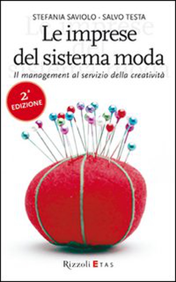 Le imprese del sistema moda. Il management al servizio della creatività - Librerie.coop Le imprese del sistema moda. Il management al servizio della creatività - Librerie.coop