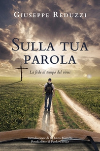 Sulla tua parola. La fede al tempo del virus - Librerie.coop