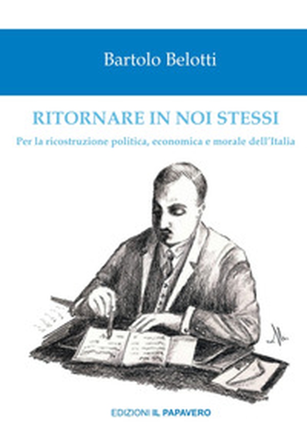 Ritornare in noi stessi. Per la ricostruzione politica, economica e morale dell'Italia - Librerie.coop Ritornare in noi stessi. Per la ricostruzione politica, economica e morale dell'Italia - Librerie.coop