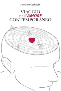 Viaggio nell'amore contemporaneo - Librerie.coop