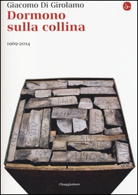 Dormono sulla collina. 1969-2014 - Librerie.coop Dormono sulla collina. 1969-2014 - Librerie.coop