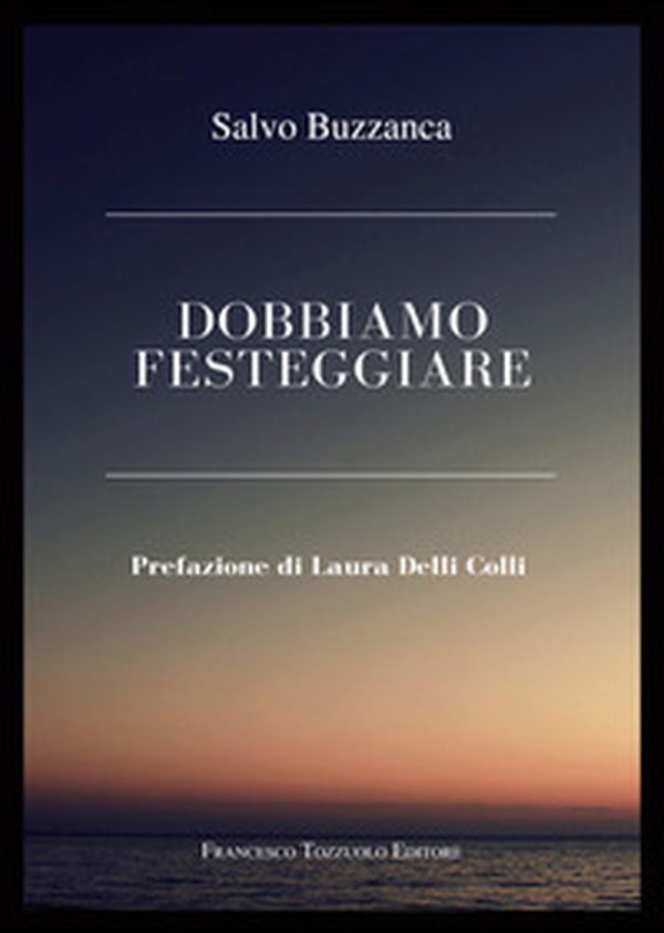 Dobbiamo festeggiare - Librerie.coop Dobbiamo festeggiare - Librerie.coop