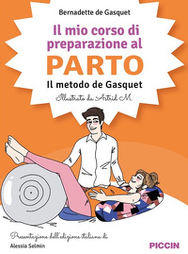 Il mio corso di preparazione al parto. Il metodo De Gasquet - Librerie.coop Il mio corso di preparazione al parto. Il metodo De Gasquet - Librerie.coop