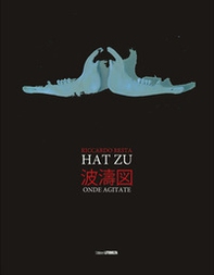 Riccardo Resta. Hat ZU. Onde agitate - Librerie.coop