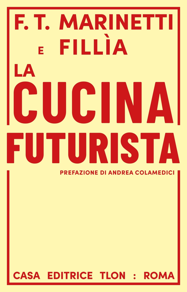 La cucina futurista - Librerie.coop La cucina futurista - Librerie.coop