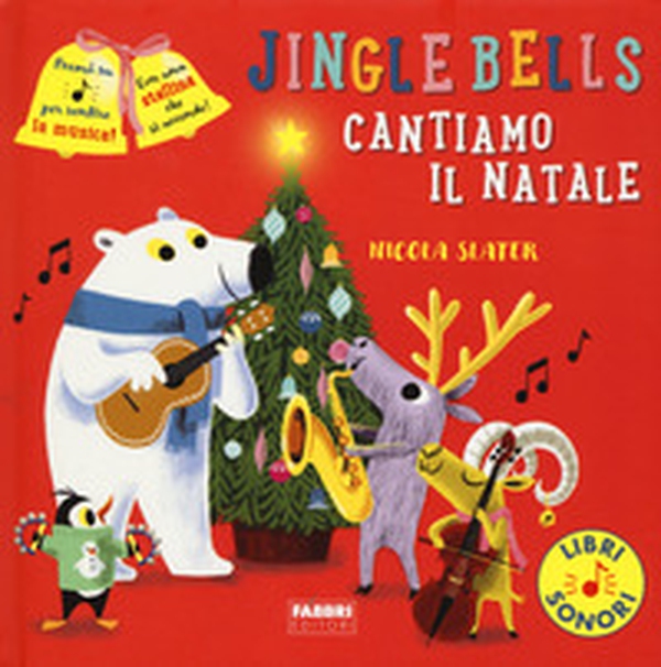Jingle Bells. Cantiamo il Natale - Librerie.coop Jingle Bells. Cantiamo il Natale - Librerie.coop