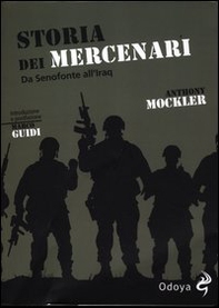 Storia dei mercenari. Da Senofonte all'Iraq - Librerie.coop