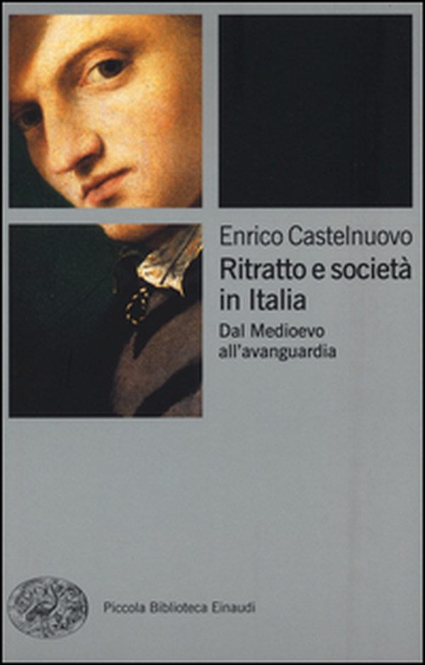 Ritratto e società in Italia. Dal Medioevo all'avanguardia - Librerie.coop Ritratto e società in Italia. Dal Medioevo all'avanguardia - Librerie.coop