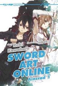 Sword art online novel. Aincrad 1 - Vol. 1 - Librerie.coop