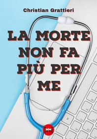 La morte non fa più per me - Librerie.coop