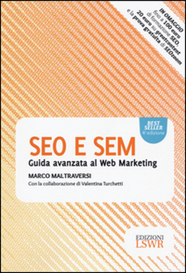 SEO e SEM. Guida avanzata al web marketing - Librerie.coop SEO e SEM. Guida avanzata al web marketing - Librerie.coop