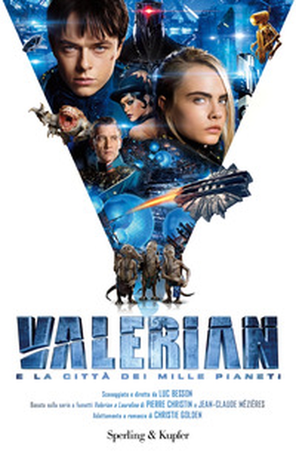 Valerian e la città dei mille pianeti - Librerie.coop Valerian e la città dei mille pianeti - Librerie.coop
