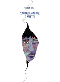 Sono dieci anni che ti aspetto - Librerie.coop