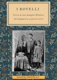 I Rovelli. Storia di una famiglia Rhodense dal dopoguerra ai giorni nostri - Librerie.coop