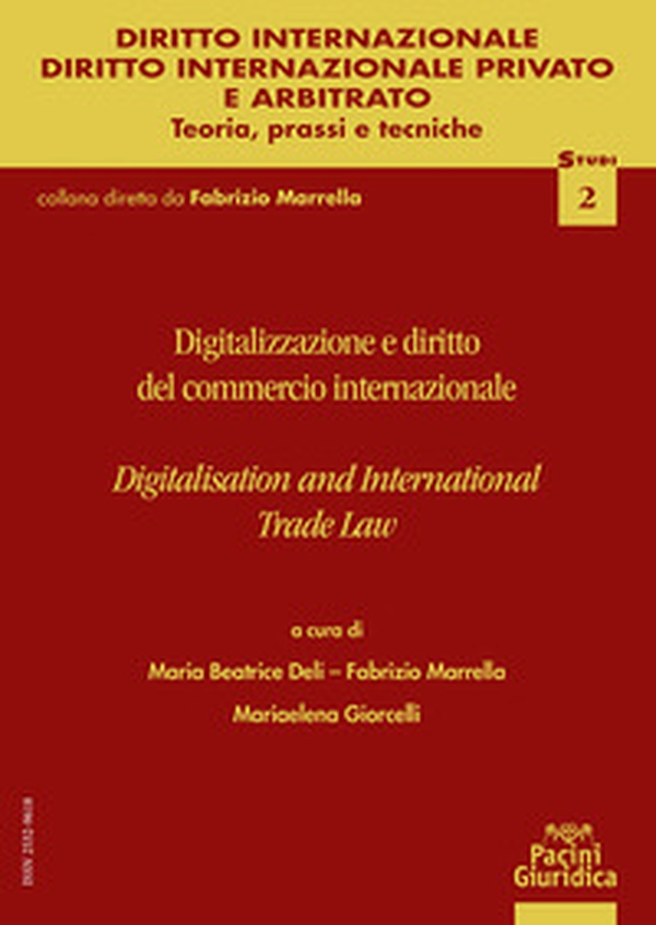 Digitalizzazione e contratti del commercio internazionale-Digitalisation and international trade law - Librerie.coop