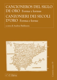 Canzonieri dei secoli d'oro-Cancioneros del siglo de oro. Forma y formes - Librerie.coop