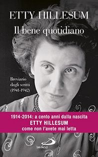 Il bene quotidiano. Breviario degli scritti (1941-1942) - Librerie.coop