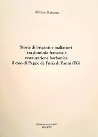 Storie di briganti e malfattori tra dominio francese e restaurazione borbonica: il caso di Peppe de Furia di Panni (FG) - Librerie.coop Storie di briganti e malfattori tra dominio francese e restaurazione borbonica: il caso di Peppe de Furia di Panni (FG) - Librerie.coop
