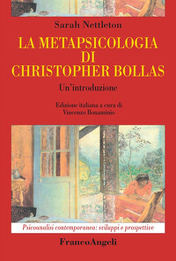 La metapsicologia di Christopher Bollas. Un'introduzione - Librerie.coop La metapsicologia di Christopher Bollas. Un'introduzione - Librerie.coop