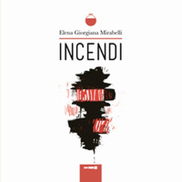 Incendi - Librerie.coop Incendi - Librerie.coop