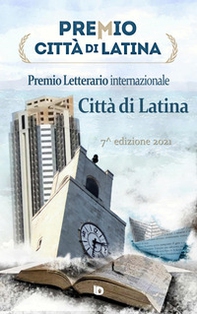 Premio città di Latina. Poesia. 7ª edizione - Librerie.coop